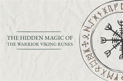 Unlocking the hidden meanings behind Viking rune protection spells